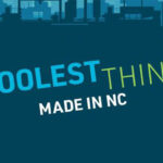 Coolest Thing Made in North Carolina: What Does ‘Cool’ Mean to You?