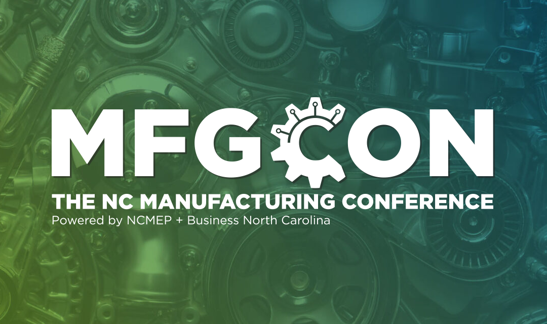 Recap: MFGCON, The 2023 North Carolina Manufacturing Conference