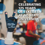 Wilson College of Textiles Celebrates 125-year Anniversary